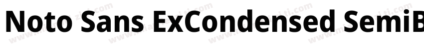 Noto Sans ExCondensed SemiBold字体转换